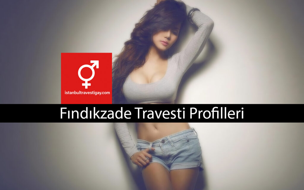 findikzade travesti profilleri